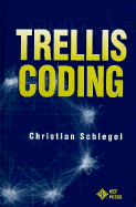Trellis Coding - Schlegel, Christian B