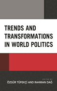 Trends and Transformations in World Politics