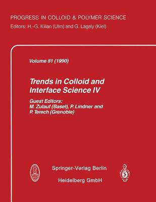 Trends in Colloid and Interface Science IV - Zulauf, M. (Guest editor), and Lindner, P. (Guest editor), and Terech, P. (Guest editor)
