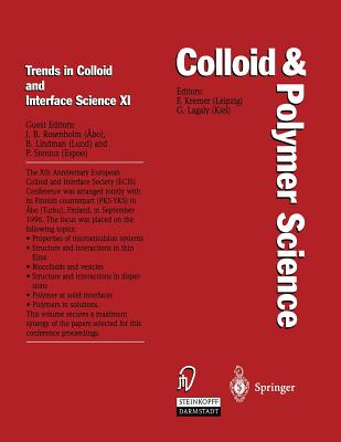 Trends in Colloid and Interface Science XI - Rosenholm, Jarl B. (Guest editor), and Lindman, Bj�rn (Guest editor), and Stenius, Per (Guest editor)