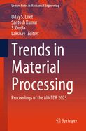 Trends in Material Processing: Proceedings of the AIMTDR 2023