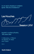 Trends in Nuclear Physics, 100 Years Later: Volume 66