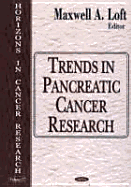 Trends in Pancreatic Cancer Research