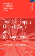 Trends in Supply Chain Design and Management: Technologies and Methodologies