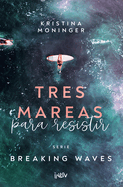 Tres Mareas Para Resistir / Three Tides to Stay: Volume 3