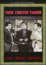 Tres Tristes Tigres
