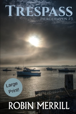Trespass: Large Print Edition - Merrill, Robin