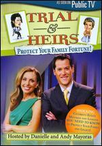 Trial & Heirs: Protect Your Family Fortune