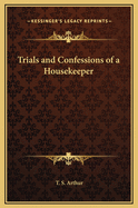 Trials and Confessions of a Housekeeper