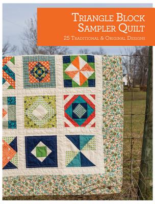 Triangle Block Sampler Quilt: 25 Traditional & Original Designs - Youngs, Rosemary, and Johnson, Andrea