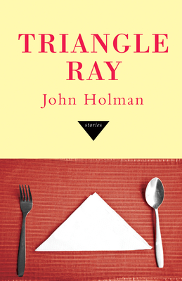 Triangle Ray - Holman, John