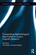 Triangulating Methodological Approaches in Corpus Linguistic Research