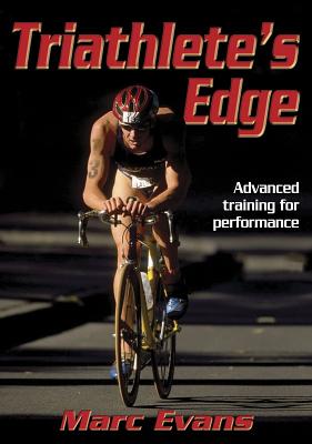 Triathlete's Edge - Evans, Marc