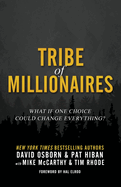 Tribe of Millionaires: What if one choice could change everything?