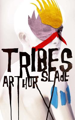Tribes - Slade, Arthur