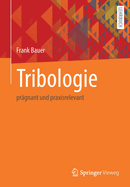 Tribologie: Pr?gnant Und Praxisrelevant