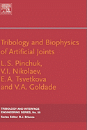 Tribology and Biophysics of Artificial Joints: Volume 50
