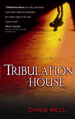 Tribulation House - Well, Chris