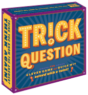 Trick Question: The Clever Game of Quick Wit Served with a Twist!
