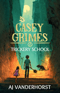Trickery School (Casey Grimes)