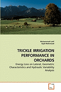 Trickle Irrigation Performance in Orchards