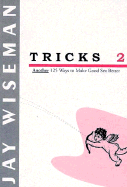Tricks 2: Another 125 Ways to Make Good Sex Better