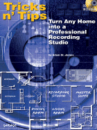 Tricks N' Tips: Turn Any Home Into a Professional Studio - St James, Adam