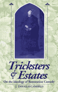 Tricksters & Estates: On the Ideology of Restoration Comedy