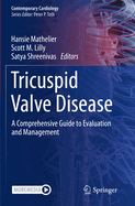 Tricuspid Valve Disease: A Comprehensive Guide to Evaluation and Management