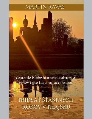 Tridsa  S astn�ch Rokov v Thajsku - Ravas, Martin