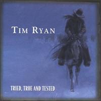 Tried, True & Tested - Tim Ryan