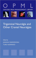 Trigeminal Neuralgia and Other Cranial Neuralgias: A Practical Personalised Holistic Approach