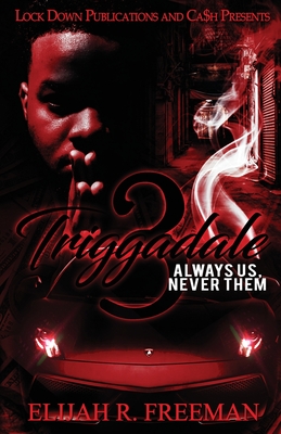 Triggadale 3 - Freeman, Elijah R