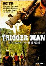 Trigger Man