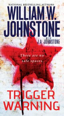 Trigger Warning - Johnstone, William W, and Johnstone, J A