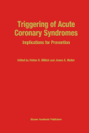 Triggering of Acute Coronary Syndromes: Implications for Prevention