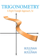Trigonometry: A Right Triangle Approach