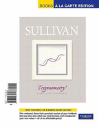 Trigonometry: A Unit Circle Approach, Books a la Carte Edition