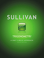 Trigonometry: A Unit Circle Approach