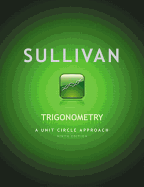 Trigonometry: A Unit Circle Approach