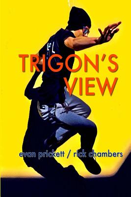 Trigon's View - Prickett, Evan, and Chambers, Rick