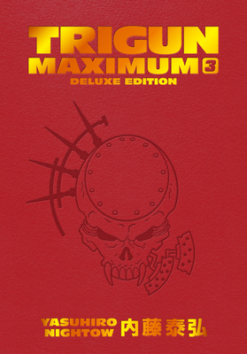 Trigun Maximum Deluxe Edition Volume 3 - Burns, Justin (Translated by)