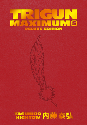 Trigun Maximum Deluxe Edition Volume 5 - Burns, Justin (Translated by)
