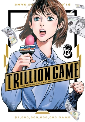 Trillion Game, Vol. 6 - Inagaki, Riichiro