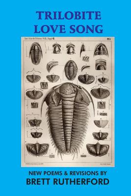 Trilobite Love Song - Rutherford, Brett