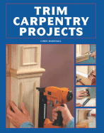 Trim Carpentry Projects