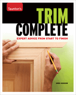 Trim Complete: Expert Advice from Start to Finish