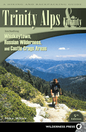 Trinity Alps & Vicinity: Including Whiskeytown, Russian Wilderness, and Castle Crags Areas
