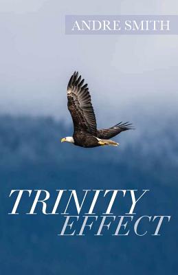 Trinity Effect - Smith, Andre
