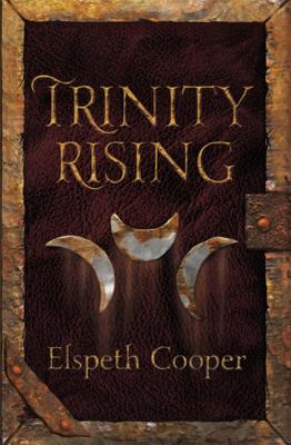 Trinity Rising: The Wild Hunt Book Two - Cooper, Elspeth